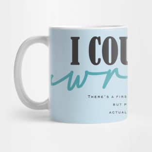 I Could Be Wrong Mug